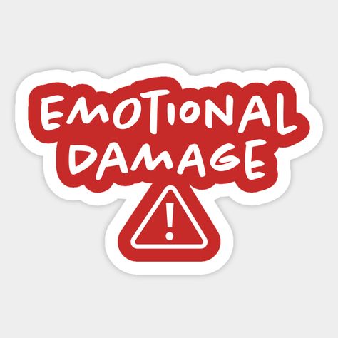 emotional damage -- Choose from our vast selection of stickers to match with your favorite design to make the perfect customized sticker/decal. Perfect to put on water bottles, laptops, hard hats, and car windows. Everything from favorite TV show stickers to funny stickers. For men, women, boys, and girls. Funny Quotes, Quote Stickers, Funny Stickers, Sticker Ideas, Sticker Design Inspiration, Hard Stickers, Meme Stickers, Stickers For Laptop, Cool Stickers