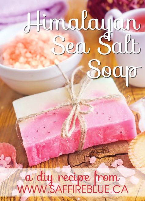 Himalayan Sea Salt Soap Recipe - Saffire Blue Inc. Himalayan, Soap Recipes, Bath Bombs, Sea Salt Soap, Aroma Oil, Bath Soap, Sea Salt, Natural Soap, Bath Bomb
