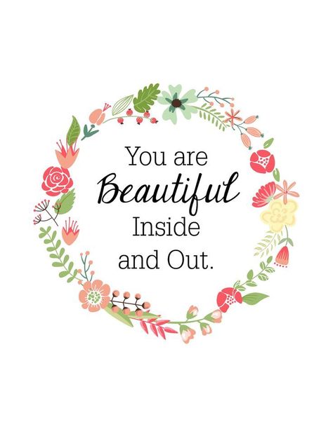 You are beautiful inside and out life quotes quotes quote beautiful tumblr life sayings life quotes and sayings