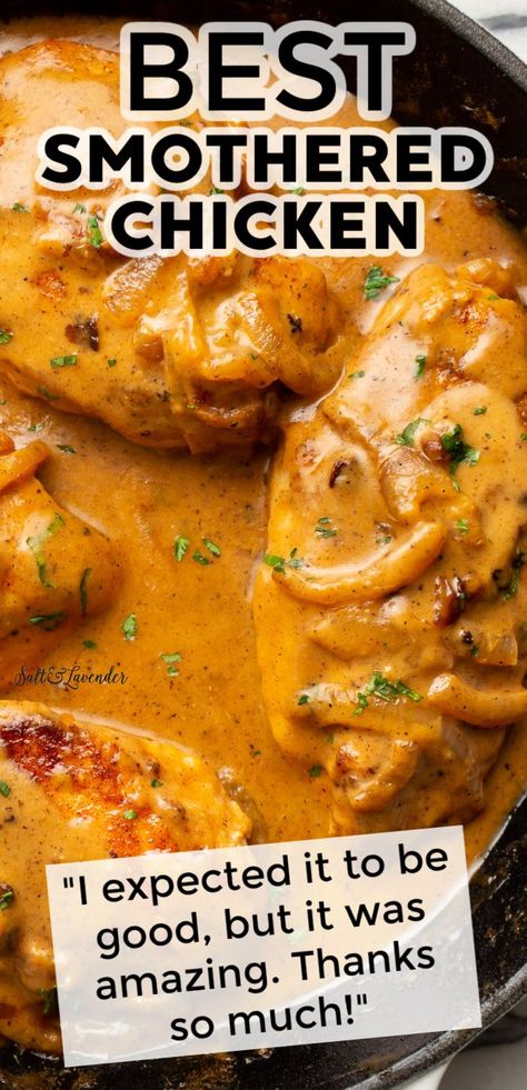 a skillet with chicken in sauce and text overlay that reads best smothered chicken - "I expected it to be good but it was amazing. Thanks so much!" Foodies, Healthy Recipes, Best Smothered Chicken Recipe, Smothered Chicken Recipes, Stove Top Chicken Breast Recipes, Smothered Chicken Breasts, Oven Chicken Recipes, Smothered Chicken Thighs Oven, Homemade Chicken Gravy