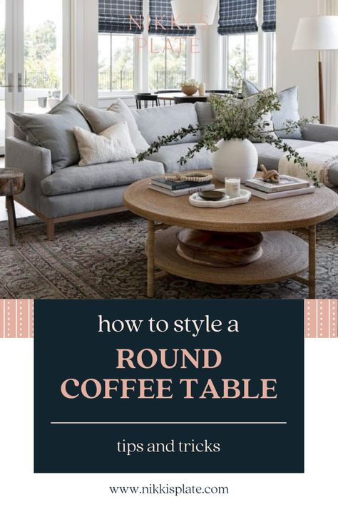 How To Style a Round Coffee Table; a guide to styling a coffee table! Tips and tricks for the perfect round coffee table set up! Manicures, Diy, Tennessee, Round Coffee Table Styling, Round Coffee Table Sets, Round Coffee Table Living Room, Round Coffee Table Modern, Round Wood Coffee Table, Round Coffee Tables