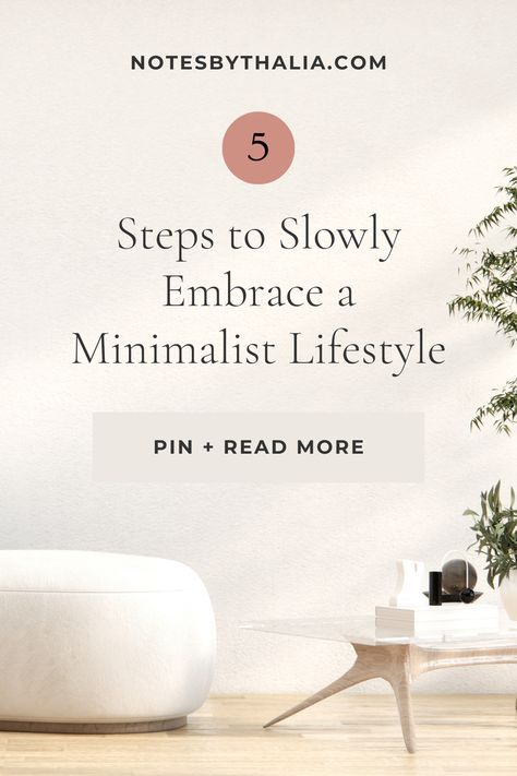 5 Steps to Slowly Embrace a Minimalist Lifestyle; black text over an image of a minimalist living room Minimalist Lifestyle, Minimal, Minimalism, Minimalism Lifestyle, Lifestyle, Minimal Living, Focus, Simple Living, Life