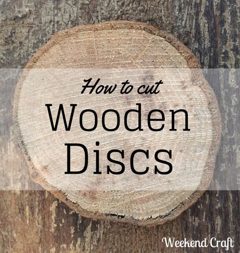 How to Cut Wooden Discs or Wood Slices Upcycled Crafts, Diy, Crafts, Woodworking, Woodworking Projects, Wood Crafts, Wood Projects, Wood Slice Crafts, Diy Wood Projects