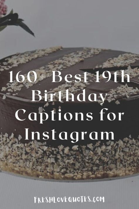 160+ Best 19th Birthday Captions for Instagram Instagram, Birthday Quotes, Birthday Memes For Men, 19 Birthday Quotes, Happy 19th Birthday, Birthday Posts, Birthday Meme, Birthday Captions, Birthday Captions Funny