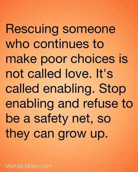 EnablingEnabling- even allowing someone to treat me disrespectfully. To ignore, dismiss, justify, excuse or minimize rude/aggressive/disempowering/denial based behaviors is not loving. There are ways to constructively address them. If those behaviors are still mistreated, by unhealthy responses, firmer boundaries are the most loving way to move forward. Sayings, People, Inspiration, True Words, Wisdom Quotes, Enabling Quotes, Quotes To Live By, Words Of Wisdom, Good Advice