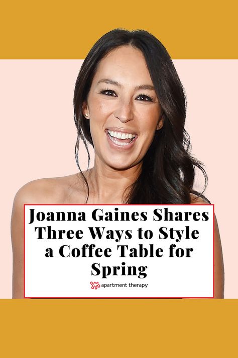 Joanna Gaines shares a few fun coffee table restyles that could inspire you to bring some spring into your living room this season. Décor, Apartment Therapy, Ideas, Diy, Style, Tips, Inspire, Joanna, Fun