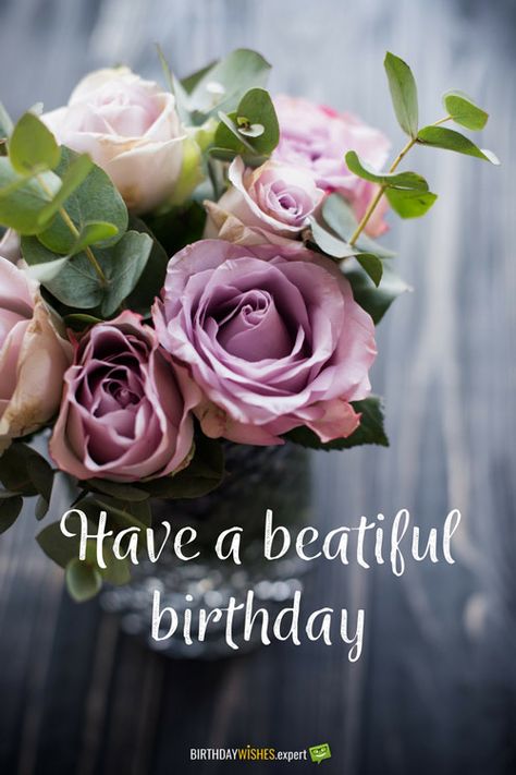 Have a beautiful birthday. Birthday Blessings, Happy Birthday Greetings Friends, Happy Birthday Greetings, Happy Birthday Messages, Birthday Greetings Friend, Birthday Wishes Messages, Birthday Messages, Happy Birthday Wishes, Happy Birthday Beautiful