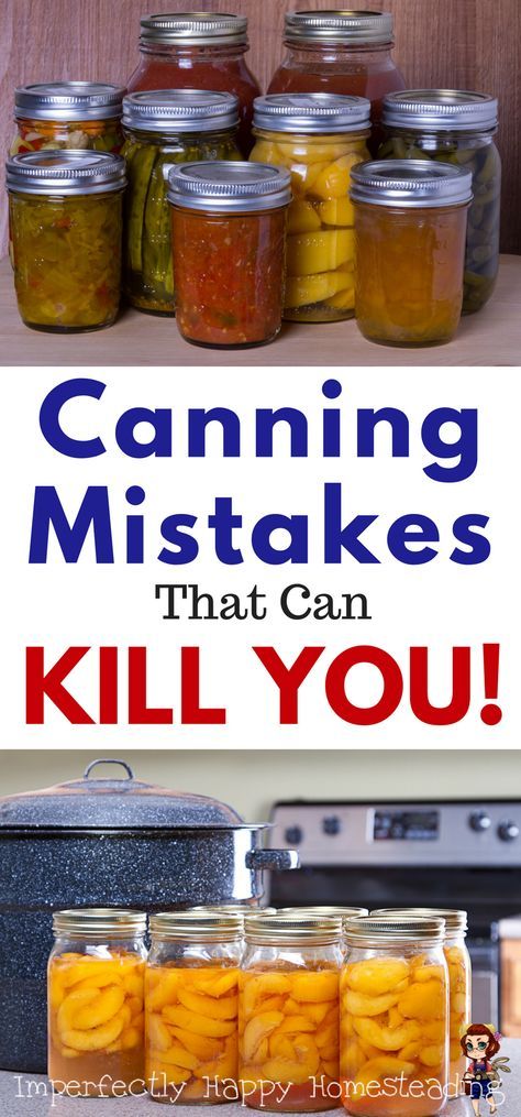 Canning Mistakes That Can KILL YOU! If you're a canner or want to be you need to know the mistakes you can make water bath and pressure canning that can make you very sick. Easy Canning, Pressure Canning Recipes, Canning 101, Canning Fruit, Home Canning Recipes, Canning Vegetables, Canning Food Preservation, Canning Tips, Canned Food Storage