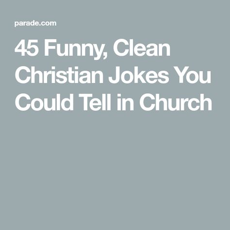 45 Funny, Clean Christian Jokes You Could Tell in Church Funny Puns, Humour, Ideas, Funny Christian Jokes, Clean Funny Jokes, Clean Funny Quotes, Puns Jokes, Funny Christian Memes, Cleaning Quotes Funny