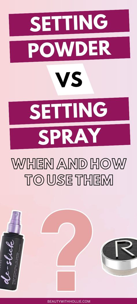 Setting Powder vs Setting Spray: When and How To Use Them Beauty Products, How To Use Makeup, Setting Powder, Setting Spray, Makeup Setting Spray, Oil Control Products, Finishing Powder, Pressed Powder, How To Apply