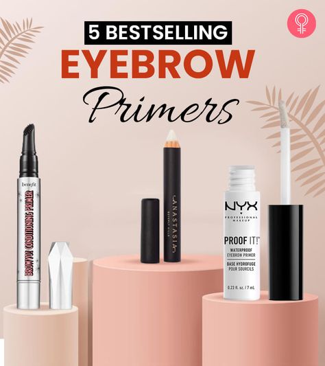 5 Bestselling Eyebrow Primers Of 2024 , According To A Makeup Artist Eye Make Up, Eyebrow Make-up, Eyebrows, Best Eyebrow Products, Best Eyebrow Powder, Eyebrow Care, Eye Makeup, Eyebrow Makeup, Nyx Professional Makeup