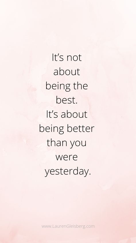 it's not about being the best. It's about being better than you were yesterday. weightloss quote Quotes Universe, Happiness Photography, Peace Meditation, Happy Yoga, Fashion Vibes, Travel Fashion, Spiritual Art, Positive Vibes, Law Of Attraction