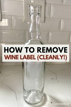 Diy, Remove Wine Bottle Labels, Reuse Wine Bottles, Diy Wine Bottle Labels, Diy With Wine Bottles, Diy Wine Bottle, Recycle Wine Bottles, Wine Bottle Upcycle, Crafts With Wine Bottles