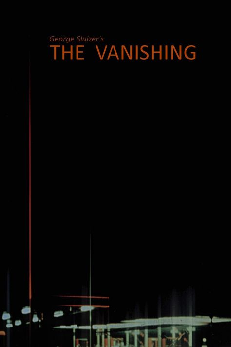 George Sluizer (1988) The Vanishing [Spoorloos] | M181 Action Films, Films, Videos, Film Review, Film, Thriller, Foreign Film, Movies Online, The Vanishing