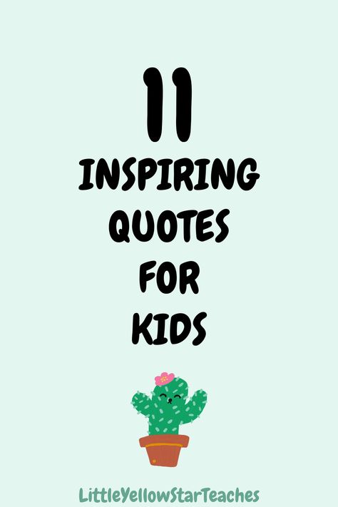 🌈✨ Empower your little ones with our 11 Inspiring Quotes for Kids! 🎈🥳 These nuggets of wisdom will inspire their dreams, ignite their imaginations, and encourage their ambitions. Perfect for inspiring bedtime stories or uplifting lunch box notes! 💌💕 Ready to spark some inspiration? Click on the pin! 📌 Ideas, Art, Diy, Kids Inspirational Quotes, Encouraging Quotes For Kids, Encouraging Words For Kids, Encouraging Quotes For Students, Quotes For The Classroom, Encouraging Notes For Students