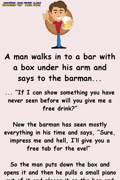 A man walks in to a bar with a box under his arm and says to the barman... | Jokes Of The Day Funny Jokes, Illustrators, Humour, Jokes, Tattoos, Nature, Disney, People, Dirty Jokes