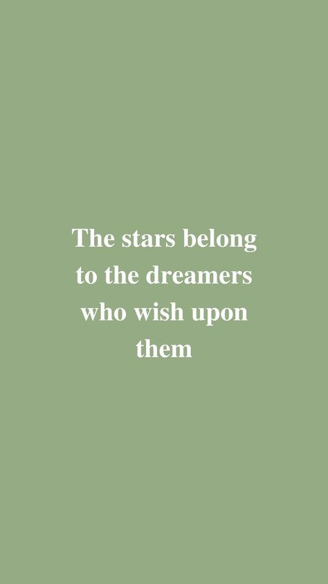 The stars belong the dreamers who wish upon them/ Green Aesthetic/ Sage Aesthetic/ Star Quotes/ Dreamer Quotes/ Outer Space Quotes/ Paulina Trevino/ Wish Quotes Inspirational Quotes, Motivation, Matcha, Collage, Art, Ideas, Ipad, Star Quotes, Moon Quotes