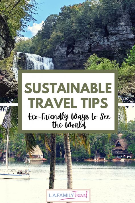 Sustainable Travel Tips For Earth Day - LA Family Travel Ways To Travel, Travel Tips, Sustainable Tourism, Sustainable Living, Intrepid Travel, Galapagos Islands, Eco Friendly Travel, Green Lifestyle, Planet Friendly