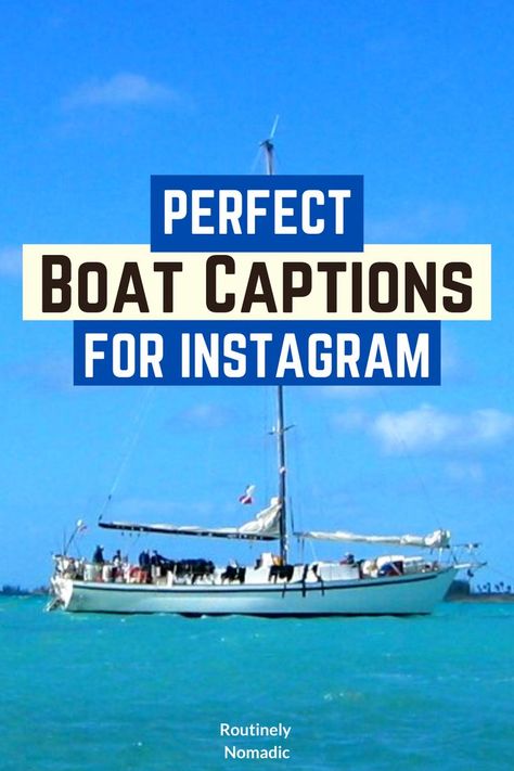 Sail boat on the blue water with Perfect Boat Captions for Instagram on the blue sky Ideas, Instagram, Inspiration, Boating Quotes Funny, Lake Boat Captions Instagram, Boating Quotes, Boat Captions, Boat Trips, Boat Humor