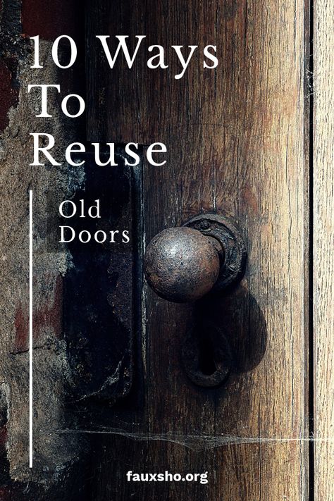 10 Ways to Reuse Old Doors in Your Home | Faux Sho Upcycling, Windows, Diy, Design, Decoration, Reading, Doors Repurposed, Salvaged Doors, Wooden Doors Repurposed
