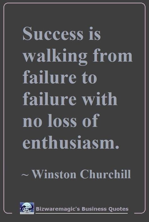 Success is walking from failure to failure with no loss of enthusiasm. ~ Winston Churchill #quotes #dailyquotes #quotestoliveby #business #businessquotes Business Quotes, Inspiration, Motivational Quotes, Daily Quotes, Inspirational Quotes, Motivation, Inspirationalquotes, Positive Thinking, Quote Of The Day
