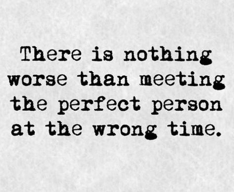 Right person, wrong time Relationship Quotes, Right Person Wrong Time Quotes Feelings, Quotes To Live By, Right Person Wrong Time, That One Person Quotes, Soulmate Quotes, Feelings Quotes, Wrong Time, Quotes Deep