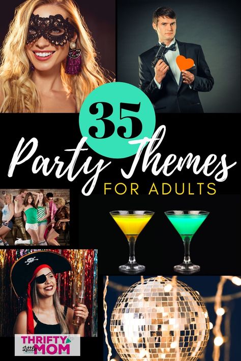 Planning a party for your adult friends this year?  Need some fun ideas of how to theme it?  This article walks you through 35 themes, ideas, decorations and more! College Party Theme, Adult Party Themes, Adults Party Themes, Adult Party Ideas, Party Themes For Adults, Adult Party Decorations, Cool Party Themes, Adult Birthday Party Themes, Party Ideas For Adults