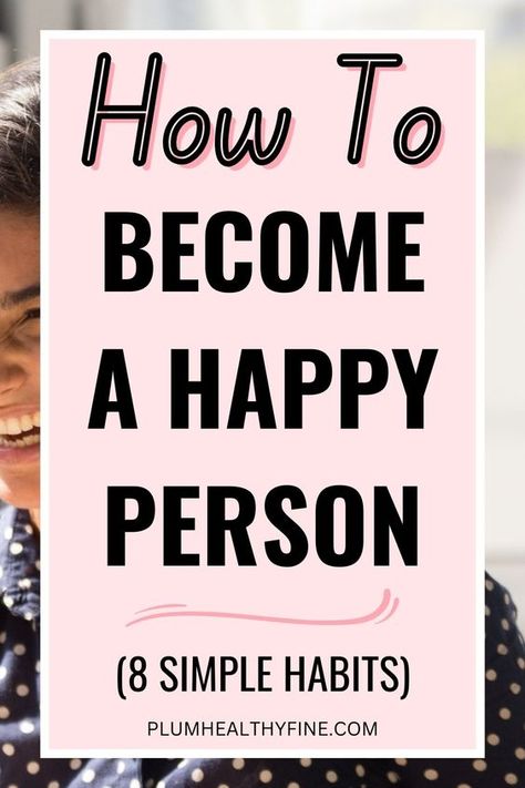 People, Motivation, Fitness, Habits, Self, Person, How To Become, Are You Happy, Tips To Be Happy