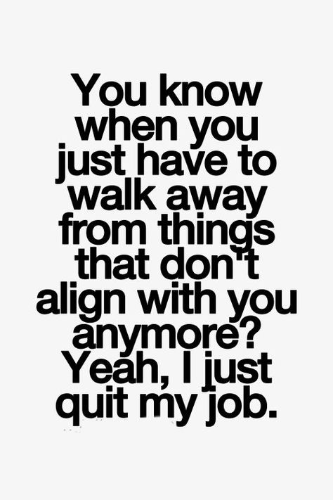 - Memorable Quotes About Quitting Your Job to Help Make the Right Choice - EnkiQuotes Inspirational Quotes, Humour, Quotes To Live By, Work Quotes Funny, Quitting Quotes, Job Quotes Funny, Work Stress Quotes, Truths, I Quit My Job