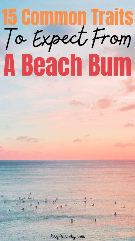 characteristics of a beach bum