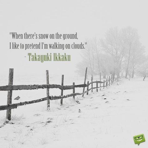Inspiration, Nature, Winter, Thoughts, Adventure Quotes, Quotes About Snow, Quotes About Winter, Snow Quotes, Weather Quotes
