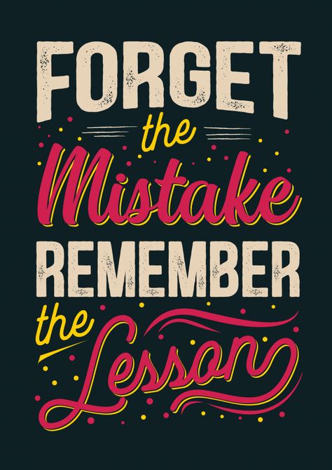 Best inspirational wisdom quotes for life forget the mistake remember the lesson Premium Vector | Free Vector #Freepik #vector #freebusiness #freedesign #freepaper #freequote Motivation, Motivational Quotes, Inspirational Quotes, Swag Quotes, Inspirational Quotes Posters, Inspirational Wisdom Quotes, Wisdom Quotes Life, Motivational Quotes For Life, Very Inspirational Quotes