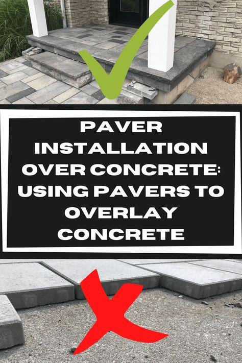 Installing Brick Pavers Over Existing Cement Sidewalk, Pavers Over Concrete Driveway, Brick Pavers Over Concrete Porch, Pavers Over Concrete Porch, Pavers Over Concrete Patio, Pavers Over Concrete Walkway, Pavers On Top Of Concrete Patio, Tiling Over Concrete Patio, Pavers Around Concrete Patio