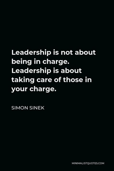 Simon Sinek Quote: Leadership is not about being in charge. Leadership is about taking care of those in your charge. Leadership Quotes, Leadership, Mindfulness, Namaste, Leadership Quotes Work, Women Leadership Quotes, Leadership Quotes Inspirational, Leadership Motivation, Leadership Inspiration