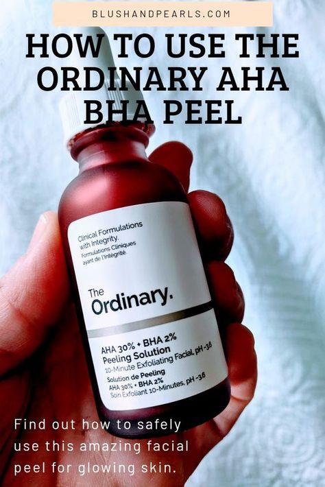 The Ordinary AHA 30% + BHA 2% Peeling Solution Review | How To Use It Safely - Blush & Pearls The Ordinary Peeling Solution, The Ordinary Skincare Routine, The Ordinary Aha 30, The Ordinary Skincare, Best Facial Peel, Facial Exfoliator, The Ordinary Products, Facial Peel, The Ordinary Bha