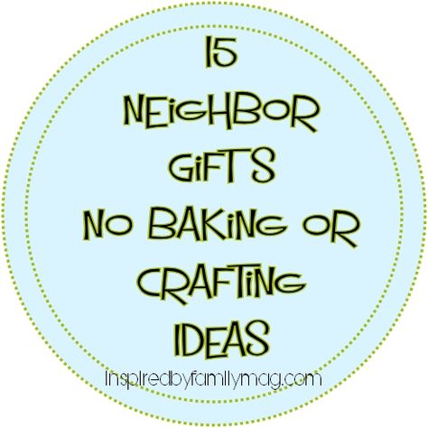 15 neighbor gift ideas- no baking or crafting required! #neighborgifts Homemade Gifts, Art, Parties, Winter, Gift Ideas, Neighbor Gifts, New Neighbor Gifts, Neighbor Christmas Gifts, Fun Gifts