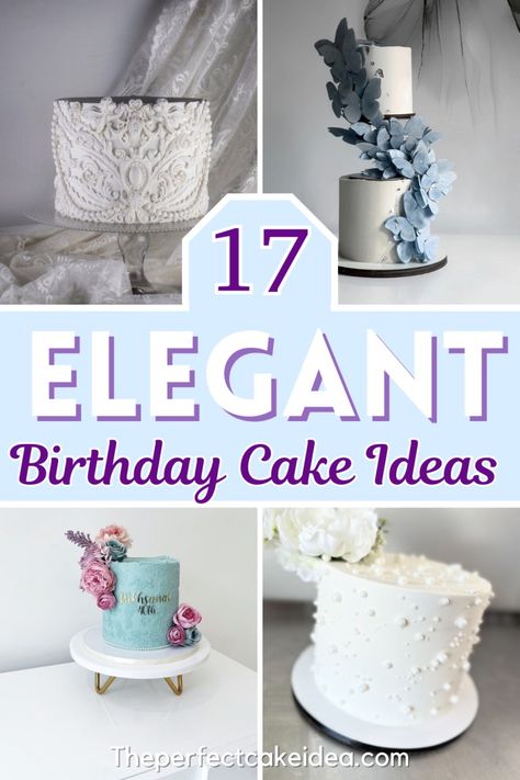 Elegant Cake Ideas Ideas, Elegant Cakes, Cake, Birthday Cake For Women Elegant, Elegant Birthday Cakes, Elegant Cake Design, Cakes For Women, Birthday Cakes For Women, 40th Birthday Cakes