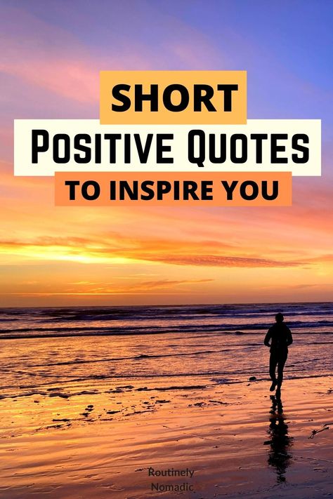 Perfect Short Positive Quotes and Short Positive Sayings | Routinely Nomadic Pink, Positive Quotes For Life Motivation, Positive Quotes For Life, Positive Daily Quotes, Positive Quotes, Daily Quotes Positive, Positive Quotes Motivation, Inspirational Words Of Encouragement, Motivational Quotes For Life
