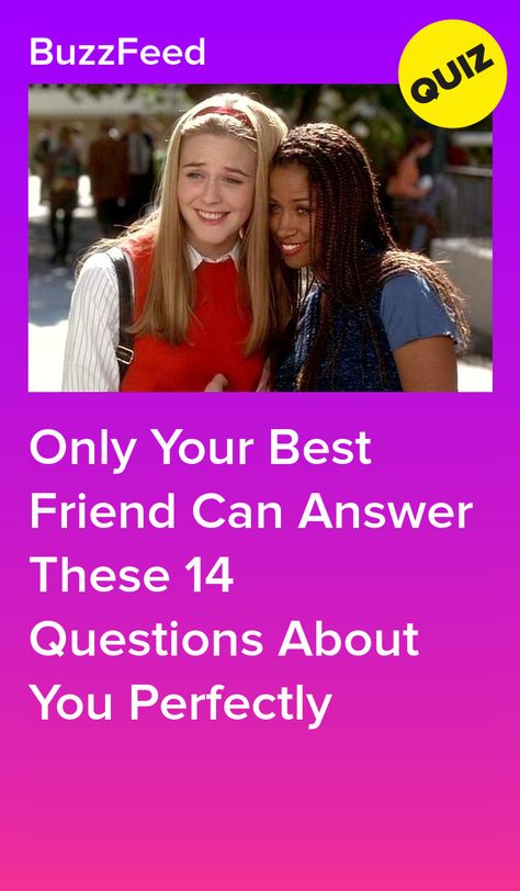 Only Your Best Friend Can Answer These 14 Questions About You Perfectly Friends, Best Friend Quiz Questions, Fun Personality Quizzes, Buzzfeed Quizzes, Friend Quiz, Best Buzzfeed Quizzes, Questions For Best Friends, Quizzes For Fun, Best Friend Quiz