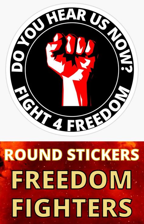 Do You Hear Us Now Freedom Fighters - Stickers Wonderland, Tattoos, Freedom Fighters, Freedom Fighters Quotes, Fight For Freedom, Freedom Quotes, Fight The Power, Symbols Of Freedom, Keep Calm Artwork