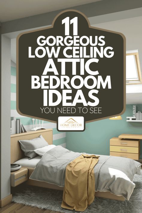 11 Gorgeous Low Ceiling Attic Bedroom Ideas You Need To See - Home Decor Bliss Interior, Inspiration, Design, Diy, Bedrooms With Slanted Ceilings, Rooms With Slanted Ceilings, Bedroom Sloped Ceiling, Bedroom With Slanted Ceiling Ideas, Bedroom Slanted Ceiling
