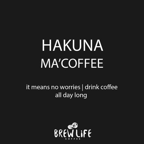 Brew Life Coffee on Instagram: “HAKUNA •  coffee | latte | mocha | procaffeinating | caffeine | cup of joe | java | coffee shop | barista | venti | coffee quotes | coffee art | captions for summer instagram | coffee aesthetic | coffee jokes | pictures of coffee | coffee photography | food styling | coffee quotes | tampa | 18bagels | 18bagelsco | local | cute | need | captions | need the coffee | motivation | rise | diy | background | iphone | Instagram, Coffee Quotes, Humour, Inspiration, Motivation, Food Styling, Coffee Art, Cup Of Coffee Quotes, Coffee Humor