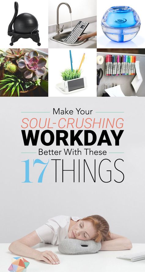 17 Things To Make Your Soul-Crushing Workday Better Ideas, Cleaning, Organisation, Work, Knowledge, Job Gifts, Desk Job, Hacks, Household