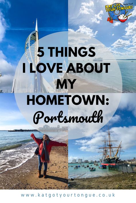 5 Things I Love About my Hometown: Portsmouth - Kat Got Your Tongue? Southampton, Ideas, Lake District, England, Portsmouth, Milton Keynes Fc, North York Moors, Northamptonshire, Things To Do In London