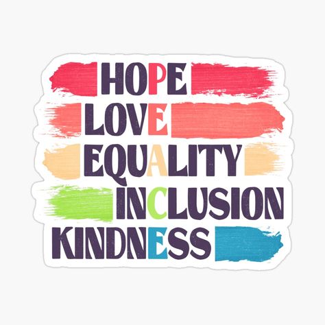 Peace, Love, Teachers, Teacher Gifts, Equality Sticker, Kindness, Pride Stickers, Hope Love, Equality