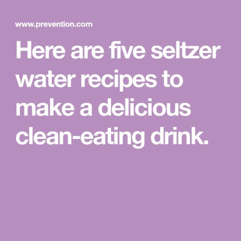 Here are five seltzer water recipes to make a delicious clean-eating drink. Healthy Eating, Drinking, Nutrition, Smoothies, Water Recipes, Seltzer Water, Delicious Clean Eating, Nutrition Recipes, Drinks