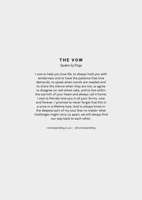 The Vow wedding reading quote from Paige Vows, Reading, Vows Quotes, Wedding Poems Reading, Vows For Him, Wedding Readings Funny, Wedding Readings From Literature, Love Vows, Quotes About Marriage
