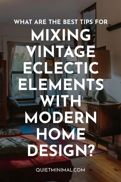 Merging Ages: How to Blend Vintage & Modern Home Design! - Quiet Minimal Home Décor, Ideas, Inspiration, Country, Design, Vintage, Interior, Minimal, Eclectic Interior Design