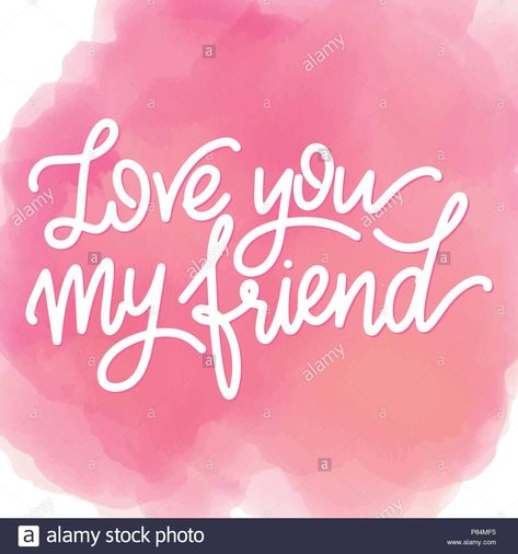 Friendship day hand drawn lettering. Love you my friend. Vector ... Kisses, Happiness, Greeting Cards Quotes, Friendship Day Greetings, Birthday Wishes Quotes, Birthday Wishes, Sending Hugs, Greeting Card, Happy Friendship