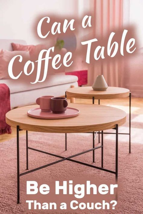 Can a Coffee Table be Higher than a Couch? - Home Decor Bliss. Article by HomeDecorBliss.com #HDB #HomeDecorBliss #homedecor #homedecorideas #coffee #table Studio, Ideas, Layout, Diy Interior, Sofas, Coffee Table Higher Than Sofa, Coffee Table Vs Couch Height, Tall Coffee Table, Small Coffee Table